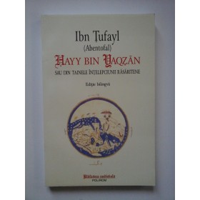  Ibn Tufayl (Abentofal)  -  Hayy bin Yaqzan sau Din tainele intelepciunii rasaritene  Editie bilingva romana-araba  